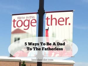 5 Ways To Be A Dad To The Fatherless This Father’s Day