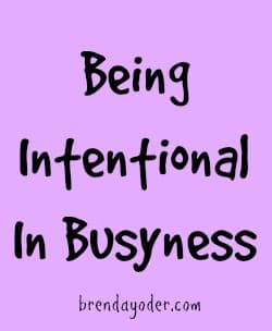 Being Intentional In Busyness