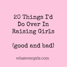 The Great Do-Over In Raising A Girl