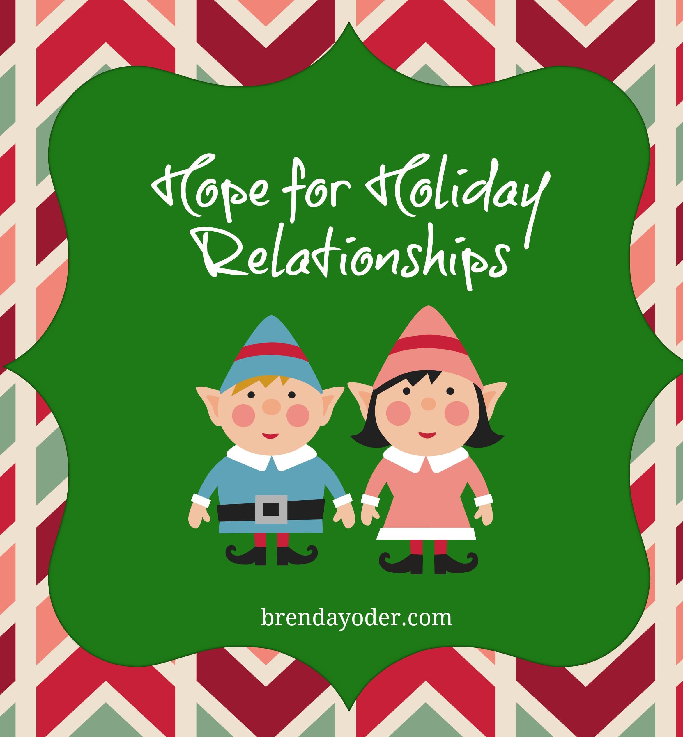 Hope For Holiday Relationships