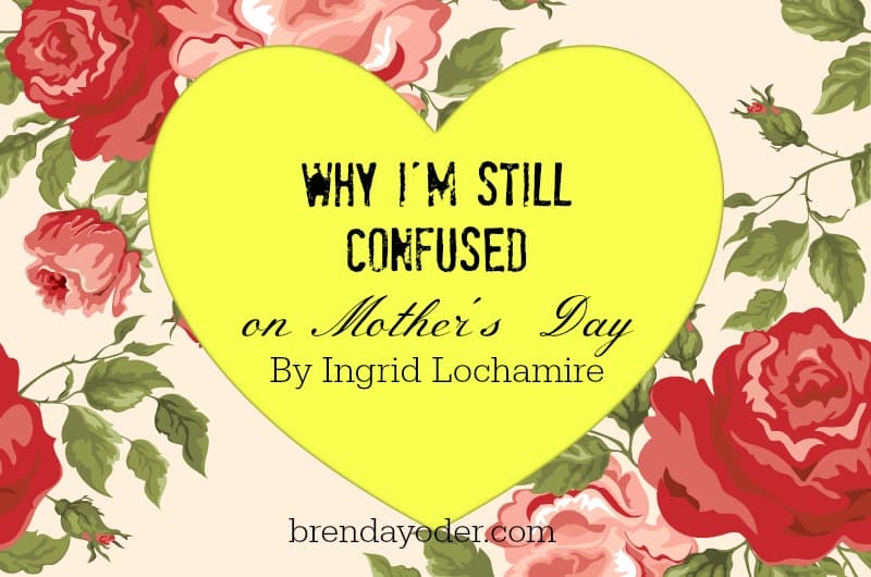 Why I’m Still Confused by Mother’s Day: My Journey Toward Forgiveness