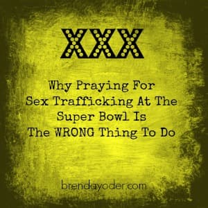 Why Praying For Sex Trafficking At The Super Bowl Is The Wrong Things To Do