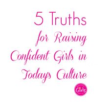 Raising Confident Girls & A Bible Study For Moms