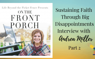Sustaining Faith Through Big Disappointment Interview Part 2