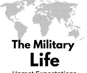 The Military Life: Unmet Expectations