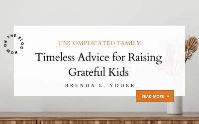 Timeless Advice for Raising Grateful Kids