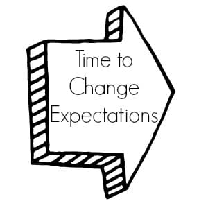 When It’s Time To Change Expectations