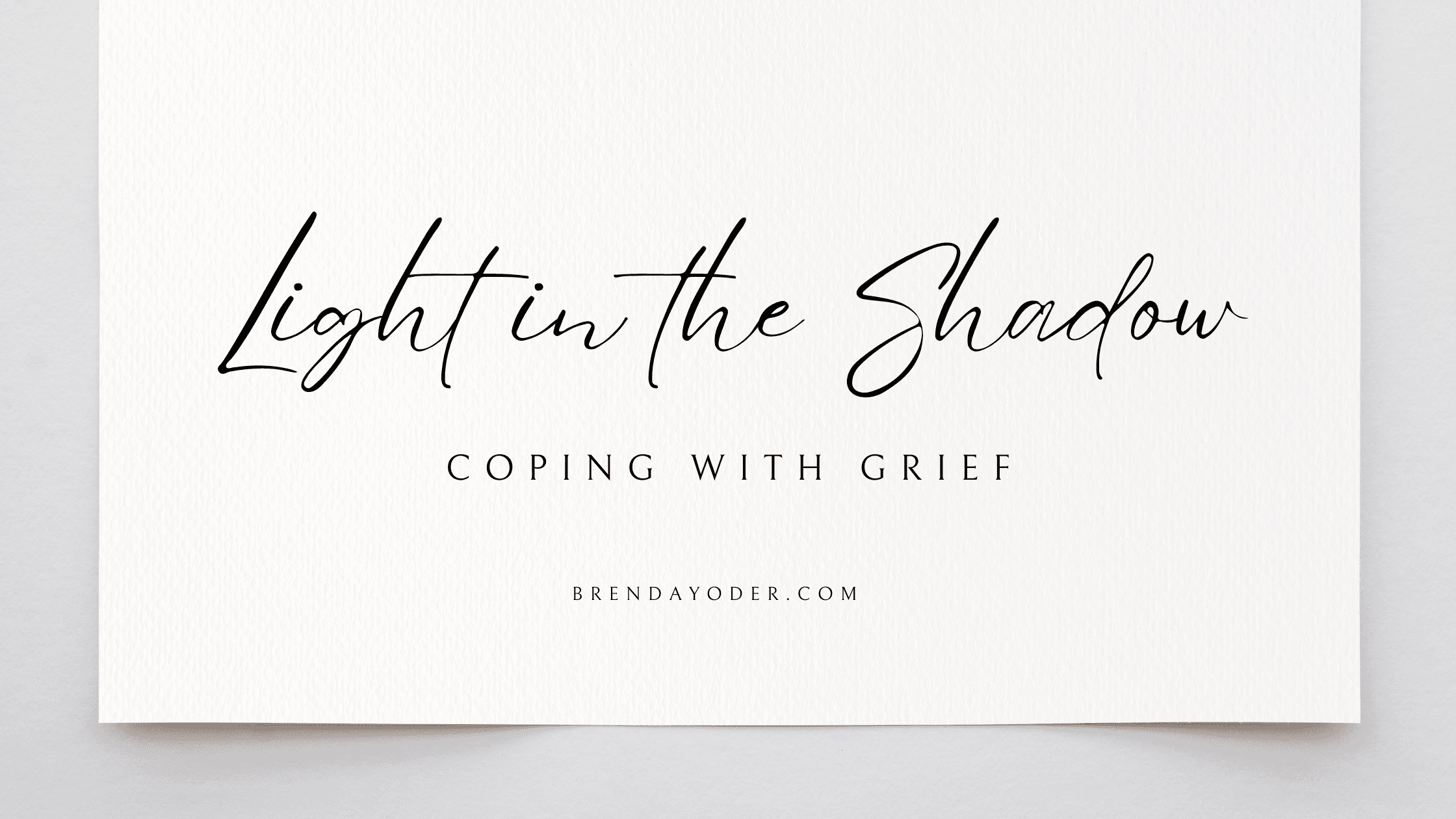 Light in the Shadows: Coping With Grief