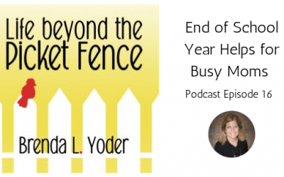 End of School Year Helps for Moms Episode 16