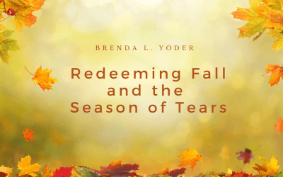 Redeeming Fall and the Season of Tears